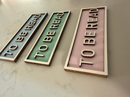 To Be Read Wooden Sign